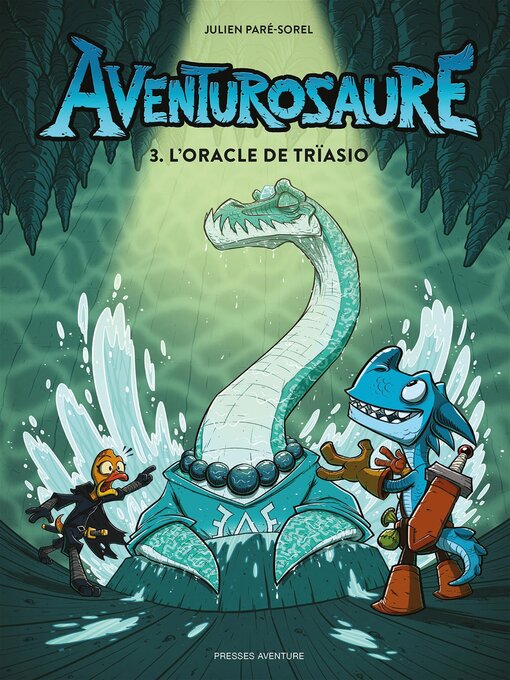 Title details for Aventurosaure--Tome 3 by Julien Paré-Sorel - Available